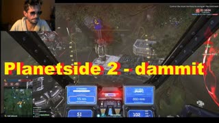 Planetside 2 - dammit