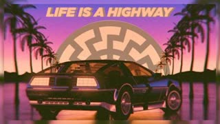 Life Is A Highway (Get Fucked BLM)