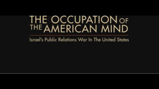 The Occupation of the American Mind - Israel's Public Relations War in the US (2016)