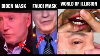 SICK!!!!!!!! Fake Masks on World Leaders-Biden/Fauci-Human Skin Fakery-A World of Illusions!!!!!!!!