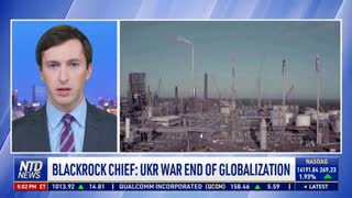 BlackRock CEO says Ukraine war has put an end to the globalization