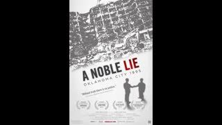 A Noble Lie: Oklahoma City 1995 -Documentary-