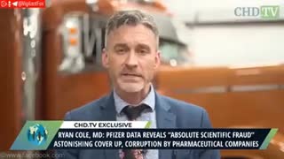 RYAN COLE MD: PFIZER DATA REVEALS ABSOLUTE SCIENTIFIC FRAUD ASTONISHING COVER UP & CORRUPTION