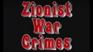 Zionist War Crimes [2004 documentary by Honest Media To