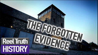 Auschwitz: The Forgotten Evidence | Reel Truth History Documentaries