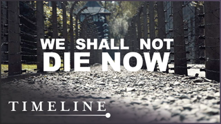 We Shall Not Die Now (Holocaust Documentary) | Timeline