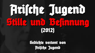 Arische Jugend - Stille und Besinnung (2012)