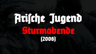 Arische Jugend - Sturmabende (2006)