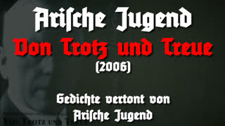 Arische Jugend - Von Trotz und Treue (2006)