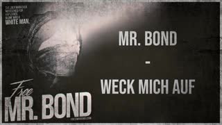 Mr. Bond - Weck Mich Auf (English Subtitles)