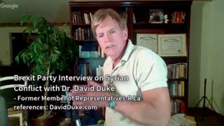 Brexit Party Interview on Syrian Conflict with Dr. David Duke