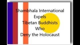 Shambhala International Expels Tibetan Buddhists Who Deny the Holocaust