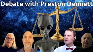 Debate on Positive or Negative ETs - Preston Dennett - Part 3 of 3