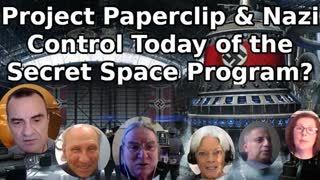 Project Paperclip & Nazi Control Today of the Secret Space Program? - Part 1 of 5