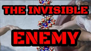 THE INVISIBLE ENEMY