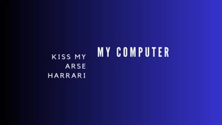 My Computer - Kiss My Arse Harrari