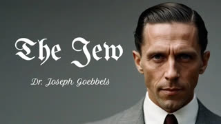 Dr. Josef Geobbels - The Jew