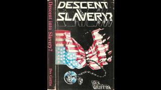 The Descent into Slavery 1980-audio book pt2 Des Griffin.