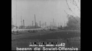 WWII GERMAN NEWSREEL 2ND BATTLE OF KHARKOV 1942 WWII EASTERN FRONT