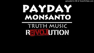 Payday Monsanto - Pop Culture