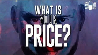 Black Pilled - What is Your Price