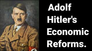 Adolf Hitler's Economic Reforms