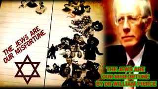 The Jews Are Our Misfortune by Dr William Pierce