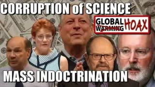 MASS Indoctrination Climate Change FEAR | CORRUPTION of Science 2020