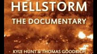 Hellstorm documentary by Kyle hunt and Thomas Goodrich