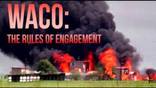 WACO: THE RULES OF ENGAGEMENT