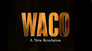 WACO - A NEW REVELATION