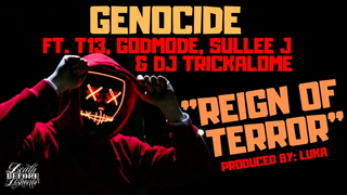 Genocide - Reign of Terror Ft. T13, GodMode, SulleeJ & DJ Trickalome