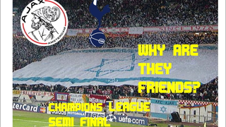 (((Ajax))) and (((Tottenham))) Fans - Why are they friends?