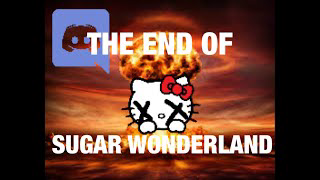 NUKING SUGAR WONDERLAND'S DISCORD SERVER (WORLDS BIGGEST SUGAR BABY SERVER)