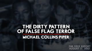 Michael Collins Piper - The Dirty Pattern of False Flag Terror