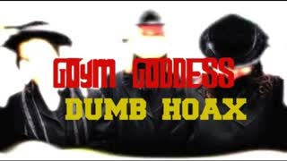 Goyim Goddess - Dumb Hoax