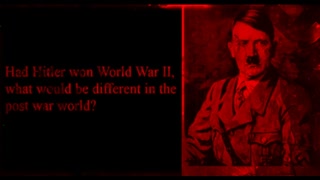 What Would Have Happened Had Hitler Won WW2