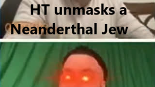 HT unmasks a Neanderthal Jew