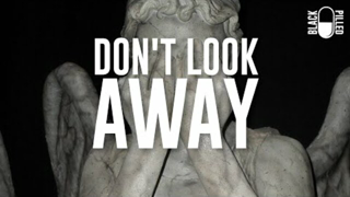 Don't Look Away