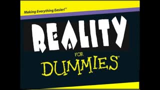 Who Controls The American Government And Your Mind? Reality For "Dummies" - A Reality 101 Class