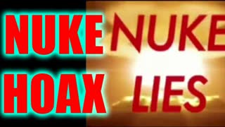 NUKE TRUTH - NUCLEAR HOAX