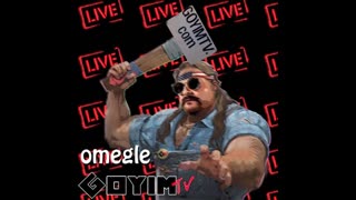 128th GOYIMTV.COM LIVESTREAM: HT on Omegle !!!