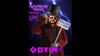 113th GOYIMTV.COM LIVESTREAM: HT on Omegle !!!