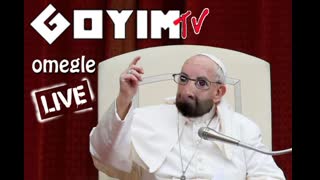 172nd GOYIMTV.COM LIVESTREAM: HT on Omegle !!!