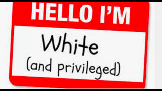 WHITE PRIVILEGE ! THE MOVIE