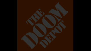 The Doom Depot - 9PM-Midnight EST