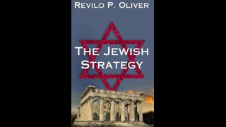 The Jewish Strategy By Revilo P. Oliver