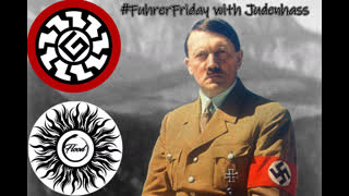 The Flood - 081823 - 0088 - #FuhrerFriday show #88 - LFG!!! JUDENHASS JOINS!!!