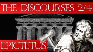 The Discourses of Epictetus 2/4 - (Audiobook & Notes)