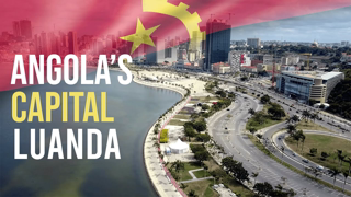 Why Angola's Capital Luanda is the Most Developed City in South Central Africa